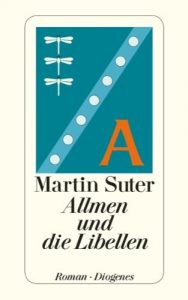 Martin Suter: "Allmen und die Libellen"