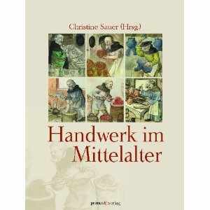 Christiane Sauer_Handwerk im Mittelalter
