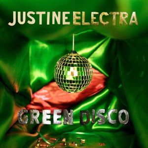 Justine Electra_Green Disco