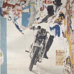 Jacques Villeglé: La Moto – Avenue Ledru-Rollin, 17 juillet 1965, 1965 320 x 270 cm Musée d’Art Moderne de la Ville de Paris © VG Bild-Kunst Bonn, 2015