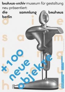 Ausstellung: „100 neue Objekte“ im Bauhaus –Archiv Berlin