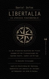 Literatur: „Libertalia. Die utopische Piratenrepublik“ von Daniel Defoe