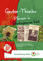 Garten=Theater: Pflanzen in Shakespeares Welt. Ausstellung im Botanischen Garten Osnabrück und 24 anderen Botanischen Gärten