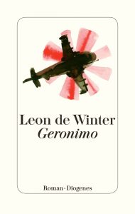 Literatur: Leon de Winter „Geronimo“