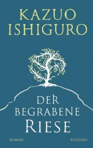 Literatur und Lesung: Der neue Roman von Kazuo Ishiguro „Der begrabene Riese“