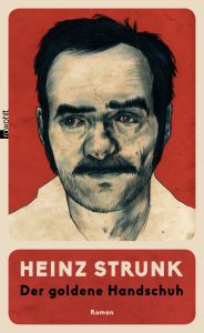 Heinz Strunk liest aus seinem aktuellen Roman: „Der Goldene Handschuh“