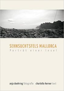 „Sehnsuchtsfels Mallorca“: Was für ein schönes Buch!