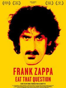 Neu im Kino: „Eat That Question“. Dokumentation über Frank Zappa