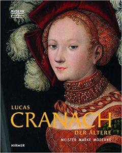„Cranach. Meister - Marke – Moderne“. Ausstellung im Museum Kunstpalast Düsseldorf